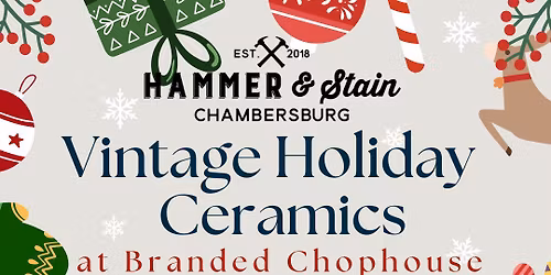 Tuesday December 2nd- Vintage Holiday Ceramics Workshop at Branded Chophouse 6pm