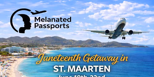 Juneteenth Getaway-3 Countries, 1 Melanated Adventure