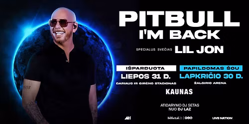 Pitbull - I'm back - \u017dalgirio arena, Kaunas
