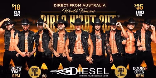 Nov 6th: Chesterfield, MI - GIRLS NIGHT OUT AUSTRALIA TAKEOVER at Diesel
