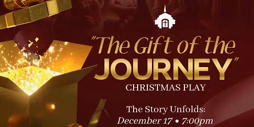 Christmas Play: \u201cThe Gift of the Journey\u201d