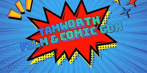 Tamworth Film & Comic Con 2026