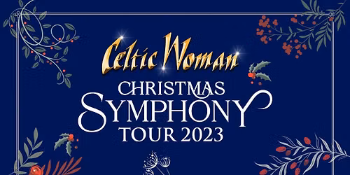 Celtic Woman Symphony Christmas at Virginia G. Piper Theater at Scottsdale Performing Arts