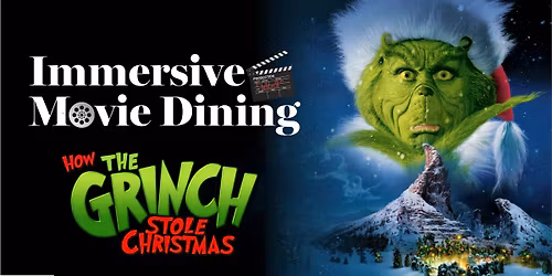Immersive Movie Dining - Le Grincheux - Fran\u00e7ais