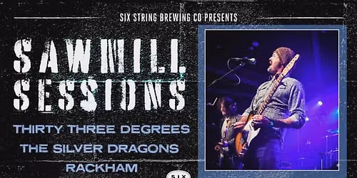 Thirty Three Degrees - Silver Dragons - Rackham live @ Six Strings