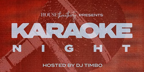 Karaoke Night at House Three Thirty 