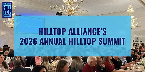 Hilltop Alliance's Annual Hilltop Summit
