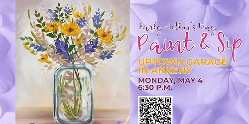 Early Mother's Day Paint & Sip at Uptown Garage in Ankney!