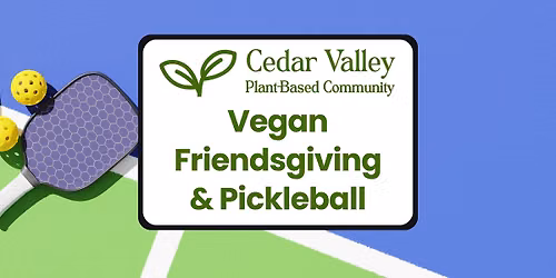 Vegan Friendsgiving & Pickleball