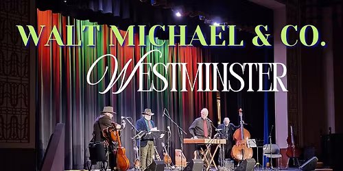 Walt Michael & Co. Holiday Concert - Westminster