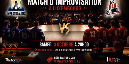 MATCH D'IMPROVISATION LES IMPROTOZAURES VS LES OLD SCHOOL