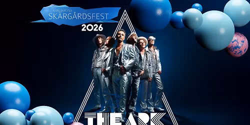 The Ark | Karlskrona Sk\u00e4rg\u00e5rdsfest 2026