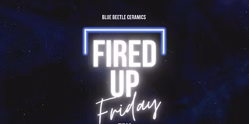 Fired-up Friday 