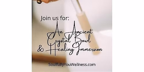 An Ancient Crystal Sound Bath Ceremony  &  Crystal Healing For Inner Peace