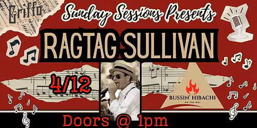 Sunday Sessions w\/ Ragtag Sullivan - Food: Bussin Hibachi