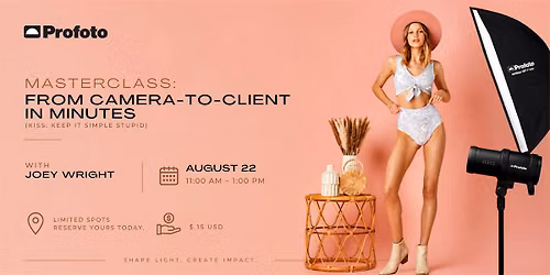 KISS (Keep it Simple Stupid): From Camera-to-Client in Minutes