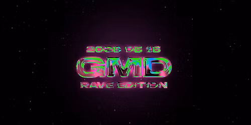 GMD | RAVE EDITION