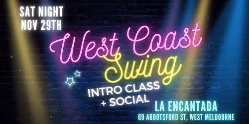 Saturday Social + West Coast Swing Intro Class @ La Encantada!