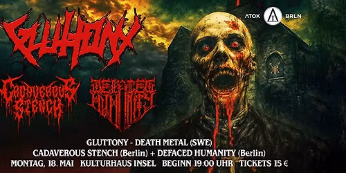 GLUTTONY (SWE) + Supports @ Kulturhaus Insel, Berlin