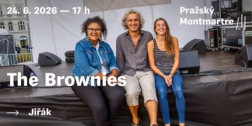 Pra\u017esk\u00fd Montmartre - The Brownies !POZOR ZA\u010c\u00c1TEK V 17 HOD!