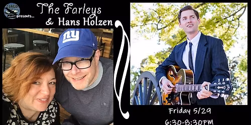 Cargo Music Presents: The Farleys & Hans Holzen
