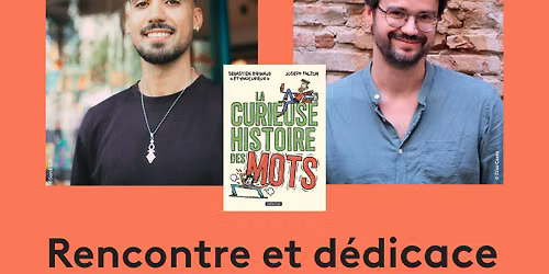 Rencontre et d\u00e9dicace avec Etymocurieux et Joseph Falzon
