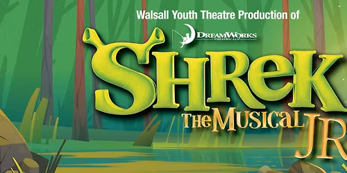 Walsall Youth Theatre presents Shrek JR. 
