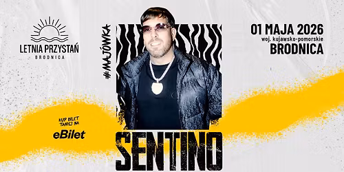 \u2716\ufe0f Rapowa Maj\u00f3wka z Sentino! \u2716\ufe0f Brodnica \u2716\ufe0f Jedyny koncert w tej cz\u0119\u015bci Polski! \u2716\ufe0f Letnia Przysta\u0144