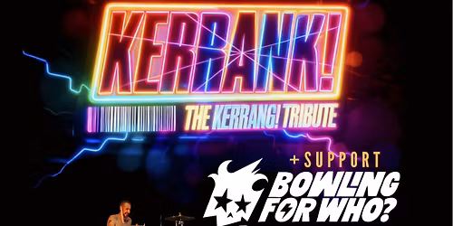 Father's Day Special - KERRANK! and BOWLING FOR WHO?