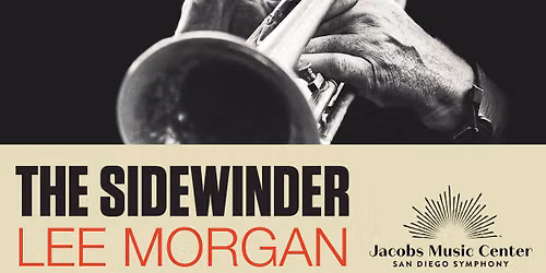 San Diego Symphony - Lee Morgans The Sidewinder at Joan and Irwin Jacobs Music Center