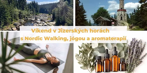 V\u00edkend s j\u00f3gou, Nordic Walking a aromaterapi\u00ed v Jizersk\u00fdch hor\u00e1ch