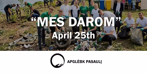 MES DAROM KAUNAS with Apgl\u0117bk pasaul\u012f