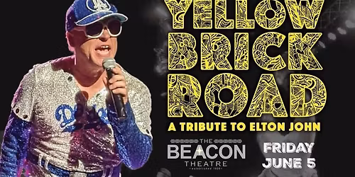 Yellow Brick Road, a tribute to Elton John at the Beacon Theate