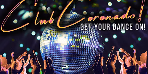 CLUB CORONADO -Thursday, October 22nd. 6- 9 pm Happy Hour Dance Party!