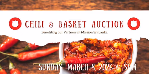 Chili & Basket Auction benefiting Sri Lanka our Partners in Mission