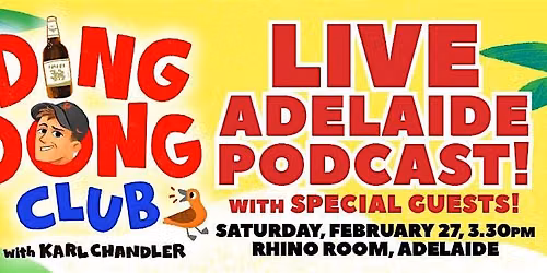 Ding Dong Club live Adelaide podcast - Saturday, February 27, 3.30pm
