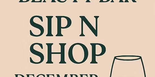 December Sip N Shop
