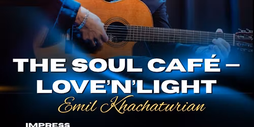 The Soul Cafe. Love\u2019n\u2019Light Music Evening