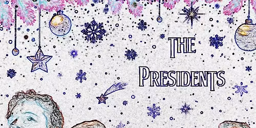 The Presidents live!