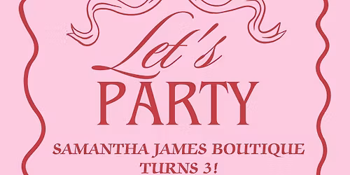Samantha James Beauty & Boutique 3rd Anniversary Party