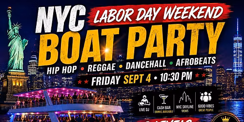 NYC Labor Day Weekend Boat Party: Hip Hop, Reggae & Afrobeats