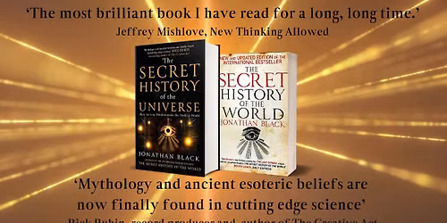 The Secret History of the Universe | Book Launch & Signing with Bestselling Author, Jonathan Black