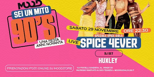 \ud83d\udd25 SEI UN MITO \u2728 UNA FESTA ANNI NOVANTA - Speciale SPICE GIRLS\ud83d\udccc MOOD Social Club - Rende (CS)