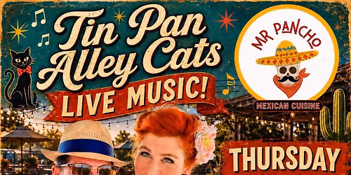 \ud83c\udfb6\ud83c\udfb6 Mr. Pancho\u2019s with The Tin Pan Alley Cats \ud83c\udfb6\ud83c\udfb6