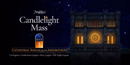Candlelight Mass - St. Mary's Cathedral Basilica of the Assumption