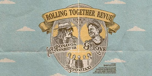 Rolling Together Revue Tour with G. Love, Donavon Frankenreiter, and Moon Taxi