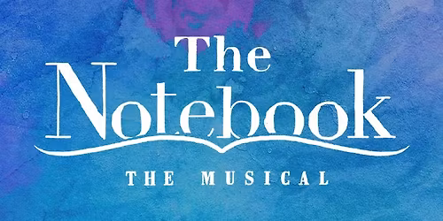 "The Notebook" The Musical