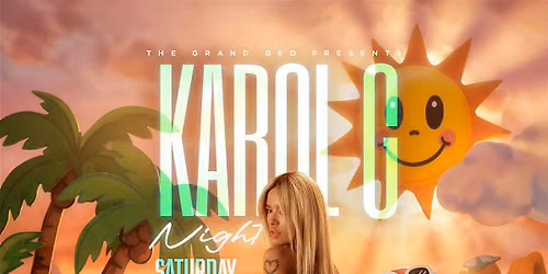 FREE PASSES \u201cKAROL G\u201d THEME PARTY- THE GRAND GSO- SAT\/SEP\/5TH