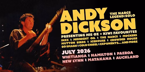 Andy Dickson (The Narcs) - Hamilton - Oz & Kiwi favourites