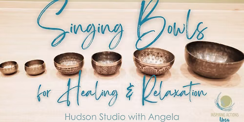 Singing Bowls for Healing & Relaxation Hudson 